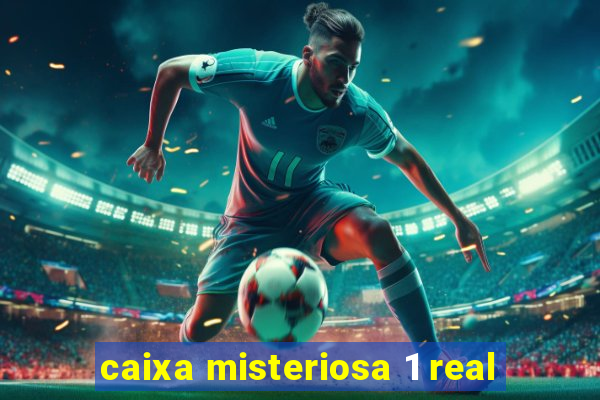 caixa misteriosa 1 real